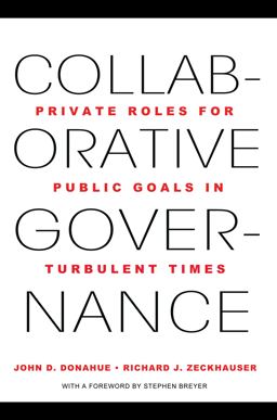 Collaborative Governance Private Roles for Public Goals in Turbulent Times  9780691156309 Front Cover