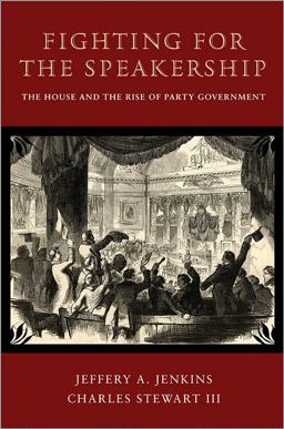 Fighting for the Speakership The House and the Rise of Party Government  9780691156446 Front Cover