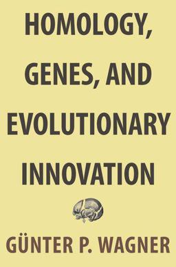 Homology, Genes, and Evolutionary Innovation  9780691156460 Front Cover