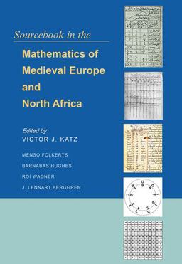 Sourcebook in the Mathematics of Medieval Europe and North Africa  9780691156859 Front Cover