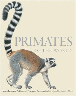 Primates of the World An Illustrated Guide  9780691156958 Front Cover