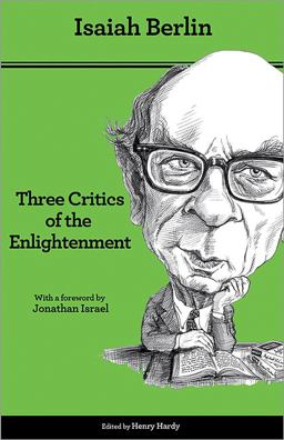 Three Critics of the Enlightenment Vico, Hamann, Herder - Second Edition 2nd 9780691157658 Front Cover
