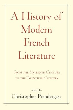 History of Modern French Literature From the Sixteenth Century to the Twentieth Century  9780691157726 Front Cover