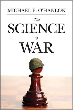Science of War Defense Budgeting, Military Technology, Logistics, and Combat Outcomes  9780691157993 Front Cover