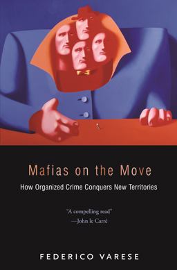 Mafias on the Move How Organized Crime Conquers New Territories  9780691158013 Front Cover