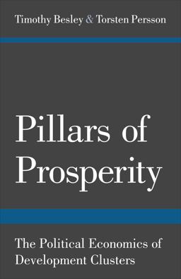 Pillars of Prosperity - the Political Economics of Development Clusters  9780691158150 Front Cover