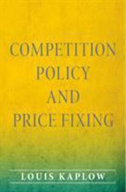 Competition Policy and Price Fixing  9780691158624 Front Cover