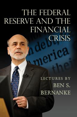 The Federal Reserve and the Financial Crisis The Federal Reserve and the Financial Crisis