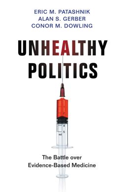 Unhealthy Politics The Battle over Evidence-Based Medicine  9780691158815 Front Cover
