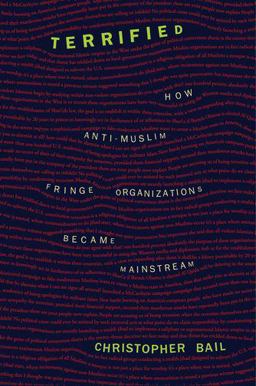 Terrified How Anti-Muslim Fringe Organizations Became Mainstream  9780691159423 Front Cover