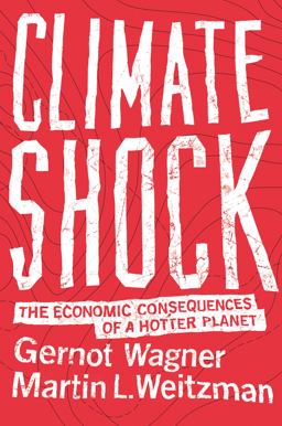 Climate Shock The Economic Consequences of a Hotter Planet  9780691159478 Front Cover