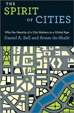 Spirit of Cities Why the Identity of a City Matters in a Global Age  9780691159690 Front Cover