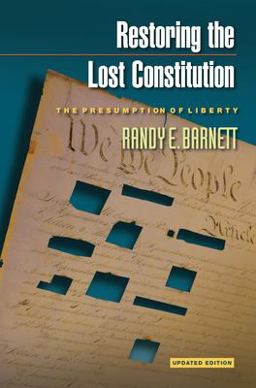 Restoring the Lost Constitution The Presumption of Liberty - Updated Edition 2nd 9780691159737 Front Cover