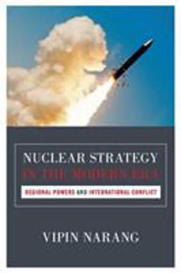 Nuclear Strategy in the Modern Era Regional Powers and International Conflict  9780691159836 Front Cover
