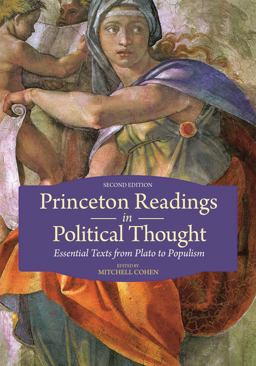 Princeton Readings in Political Thought Essential Texts from Plato to Populism--Second Edition 2nd 9780691159973 Front Cover