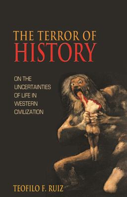 Terror of History On the Uncertainties of Life in Western Civilization  9780691161990 Front Cover