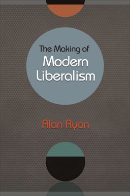Making of Modern Liberalism  9780691163680 Front Cover