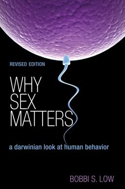 Why Sex Matters A Darwinian Look at Human Behavior - Revised Edition  9780691163888 Front Cover