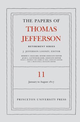 The Papers of Thomas Jefferson: Retirement Series, Volume 11