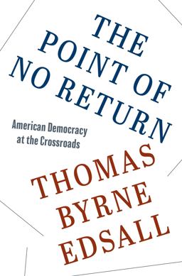Point of No Return American Democracy at the Crossroads  9780691164892 Front Cover