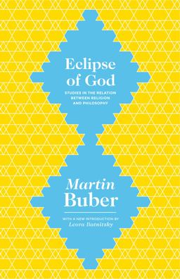 Eclipse of God Studies in the Relation Between Religion and Philosophy  9780691165301 Front Cover