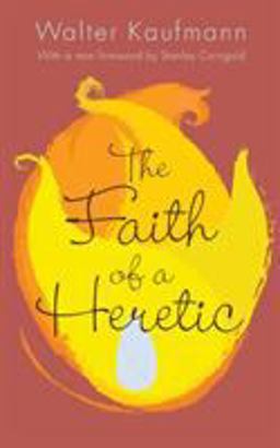 Faith of a Heretic Updated Edition  9780691165486 Front Cover