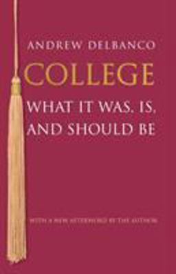 College What It Was, Is, and Should Be - Updated Edition  9780691165516 Front Cover