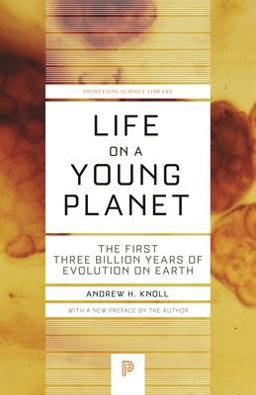 Life on a Young Planet - The First Three Billion Years of Evolution of Earth  9780691165530 Front Cover