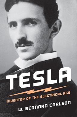 Tesla Inventor of the Electrical Age  9780691165615 Front Cover