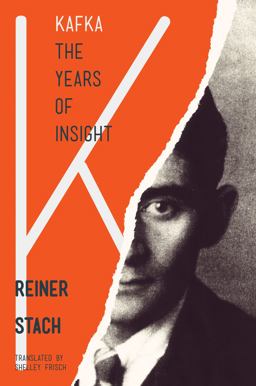 Kafka - The Years of Insight  9780691165844 Front Cover