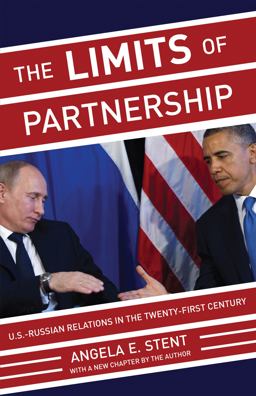 Limits of Partnership U. S. -Russian Relations in the Twenty-First Century - Updated Edition  9780691165868 Front Cover
