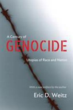 Century of Genocide Utopias of Race and Nation - Updated Edition  9780691165875 Front Cover