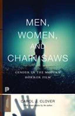 Men, Women, and Chain Saws Gender in the Modern Horror Film - Updated Edition  9780691166292 Front Cover