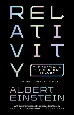 Relativity The Special and the General Theory - 100th Anniversary Edition 100th 9780691166339 Front Cover