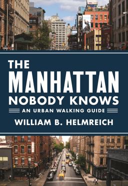 Manhattan Nobody Knows An Urban Walking Guide  9780691166995 Front Cover
