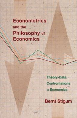 Econometrics and the Philosophy of Economics Theory-Data Confrontations in Economics  9780691168241 Front Cover