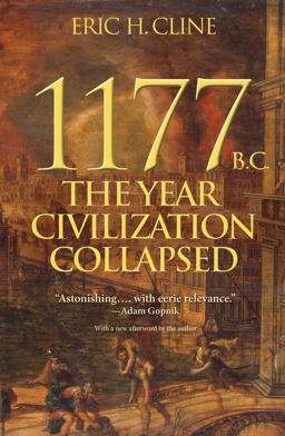 1177 B. C. The Year Civilization Collapsed  9780691168388 Front Cover