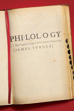 Philology The Forgotten Origins of the Modern Humanities  9780691168586 Front Cover
