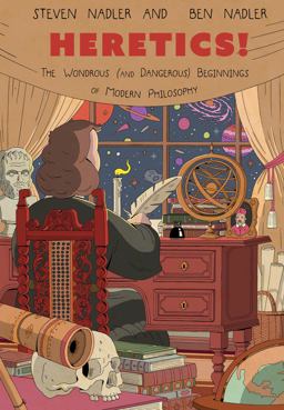 Heretics! The Wondrous (and Dangerous) Beginnings of Modern Philosophy  9780691168692 Front Cover