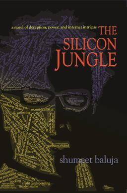 Silicon Jungle A Novel of Deception, Power, and Internet Intrigue  9780691169675 Front Cover