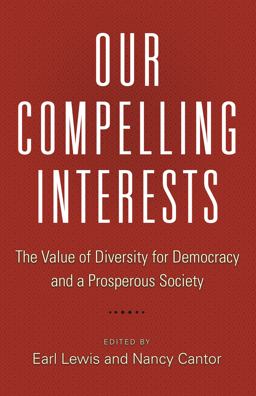 Our Compelling Interests The Value of Diversity for Democracy and a Prosperous Society  9780691170480 Front Cover