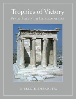 Trophies of Victory Public Building in Periklean Athens  9780691170572 Front Cover