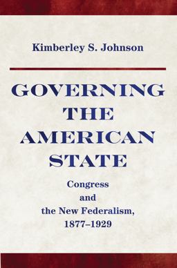 Governing the American State Congress and the New Federalism, 1877-1929  9780691170909 Front Cover