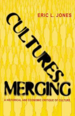 Cultures Merging: A Historical and Economic Critique of Culture  9780691171043 Front Cover