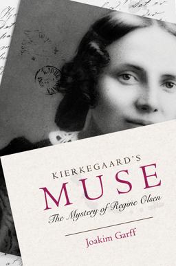 Kierkegaard's Muse The Mystery of Regine Olsen  9780691171760 Front Cover