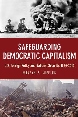 Safeguarding Democratic Capitalism U. S. Foreign Policy and National Security, 1920-2015  9780691172583 Front Cover