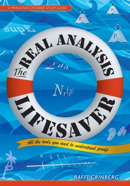 Real Analysis Lifesaver All the Tools You Need to Understand Proofs  9780691172934 Front Cover
