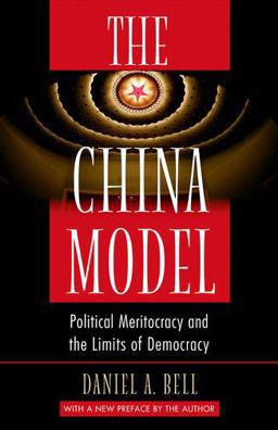 China Model Political Meritocracy and the Limits of Democracy  9780691173047 Front Cover