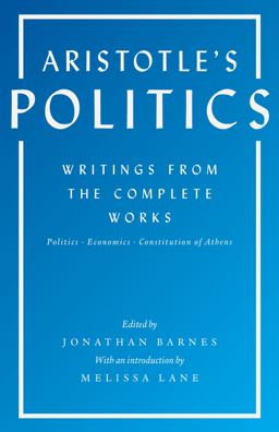 Aristotle's Politics Writings from the Complete Works: Politics, Economics, Constitution of Athens  9780691173450 Front Cover
