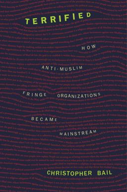 Terrified How Anti-Muslim Fringe Organizations Became Mainstream  9780691173634 Front Cover